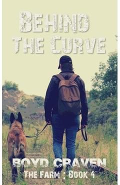 Coperta cărții 'The Farm Book 4: Behind The Curve - Boyd Craven'