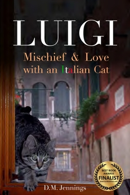 Luigi: Mischief and Love with an Italian cat - D. M. Jennings