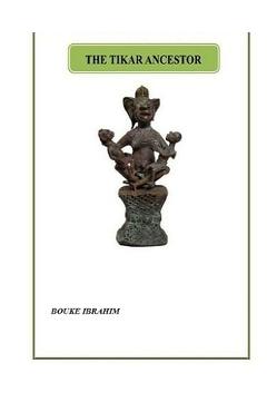 Coperta cărții 'Tikar Ancestor: Tigaih Messoué - Raycowar(tm)'