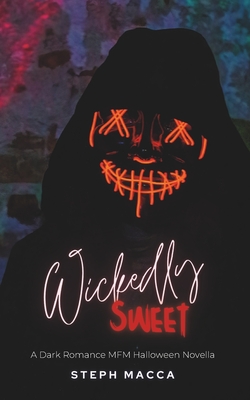 Wickedly Sweet - Steph Macca