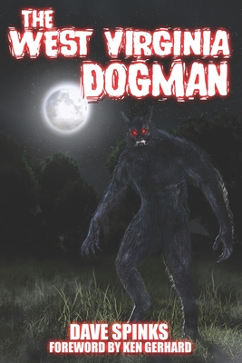 The West Virginia Dogman - Linda Harkcom