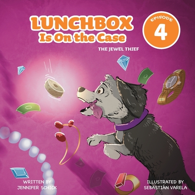 Lunchbox Is On the Case Episode 4: The Jewel Thief - Jennifer Schick