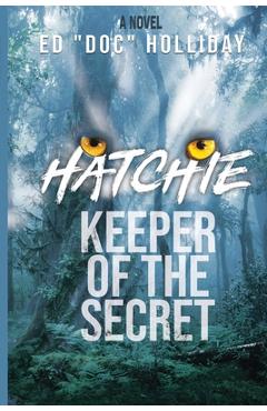 Coperta cărții 'Hatchie- Keeper of the Secret - Ed Holliday'