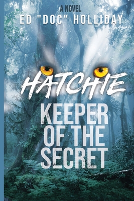 Coperta cărții 'Hatchie- Keeper of the Secret - Ed Holliday'