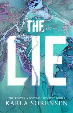 Coperta cărții 'The Lie - Karla Sorensen'
