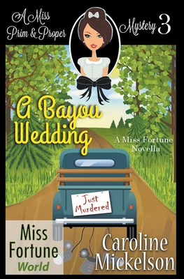 A Bayou Wedding - Caroline Mickelson