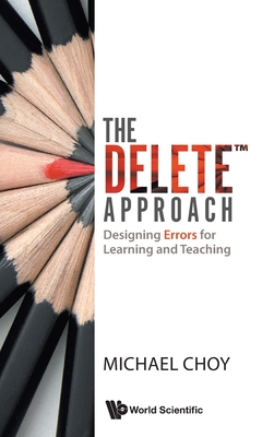 Delete TM Approach, The: Designing Errors for Learning and Teaching - Michael Seng Kim Choy