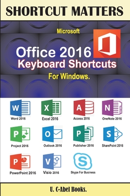 Microsoft Office 2016 Keyboard Shortcuts For Windows - U. C. Books