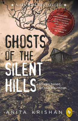 Coperta cărții 'Ghosts of the Silent Hills: Stories Based on True Hauntings - Anita Krishan'