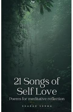 Coperta cărții '21 Songs of Self Love - Sharad Verma'