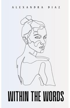 Coperta cărții 'Within The Words - Alexandra Diaz'
