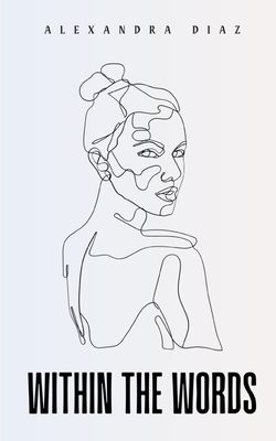 Coperta cărții 'Within The Words - Alexandra Diaz'
