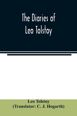 The diaries of Leo Tolstoy - Leo Tolstoy