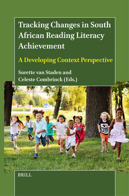 Tracking Changes in South African Reading Literacy Achievement: A Developing Context Perspective - Surette Van Staden