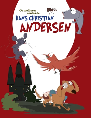 Os melhores contos de Hans Christian Andersen - Hans Christians Andersen