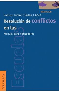 Coperta cărții 'Resolucion de Conflictos en las Escuelas: Manual Para Educadores = Conflict Resolution in the Schools - Kathryn Girard'