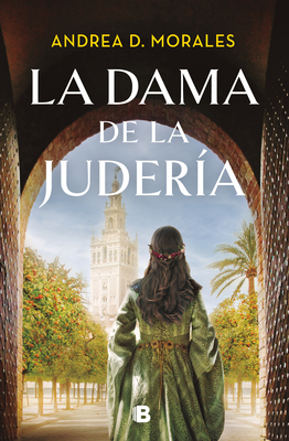La Dama de la Judería / The Lady in the Jewish Quarter - Andrea D. Morales