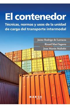 Coperta cărții 'El contenedor: Técnicas, normas y usos de la unidad de carga del transporte intermodal - Jaime Rodrigo De Larrucea'