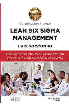 Coperta cărții 'Lean Six Sigma Management. Certification Manual - Luis Socconini'