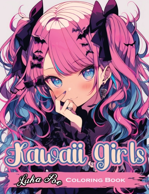Kawaii Girls Coloring Book: Adorable and Fun Characters to Color - Luka Poe
