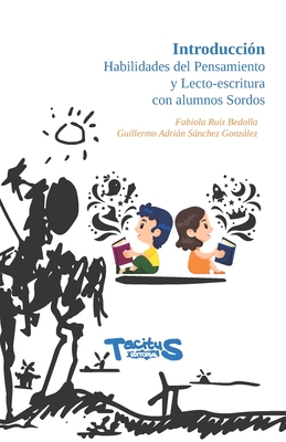 Introducción Habilidades del pensamiento y Lecto-escritura con alumnos Sordos - Fabiola Ruiz Bedolla