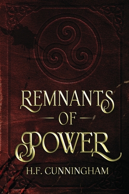 Remnants of Power - Hf Cunningham