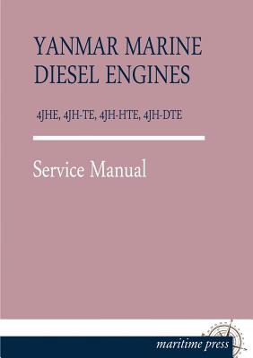 Yanmar Marine Diesel Engines 4jhe, 4jh-Te, 4jh-Hte, 4jh-Dte - Yanmar