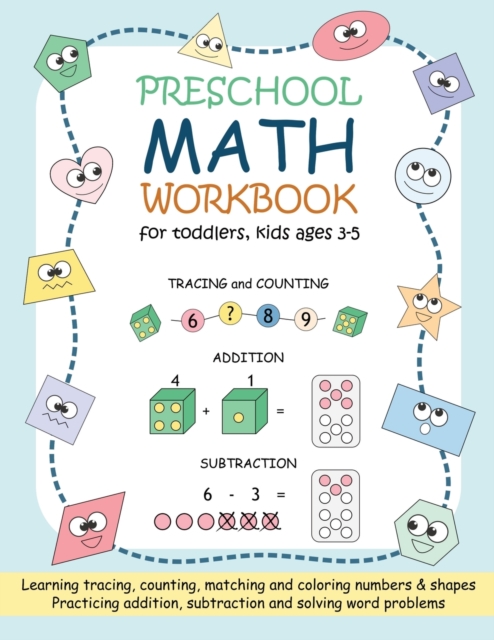 Preschool Math Workbook for Toddlers, Kids Ages 3-5: Beginner Math Practice Workbook: Number Tracing Counting Matching Coloring Numbers and Shapes Add - Ananya Prechavut