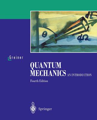 Quantum Mechanics: An Introduction - Walter Greiner