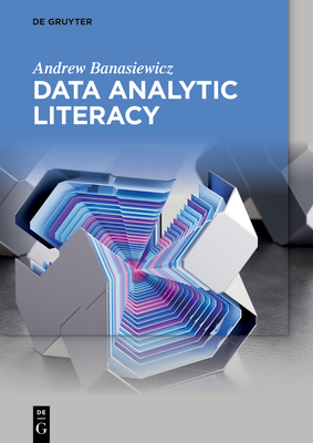 Data Analytic Literacy - Andrew Banasiewicz