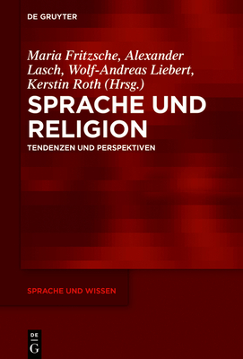 Sprache Und Religion: Tendenzen Und Perspektiven - Maria Fritzsche