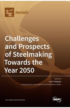 Challenges and Prospects of Steelmaking Towards the Year 2050 - Lauri Holappa
