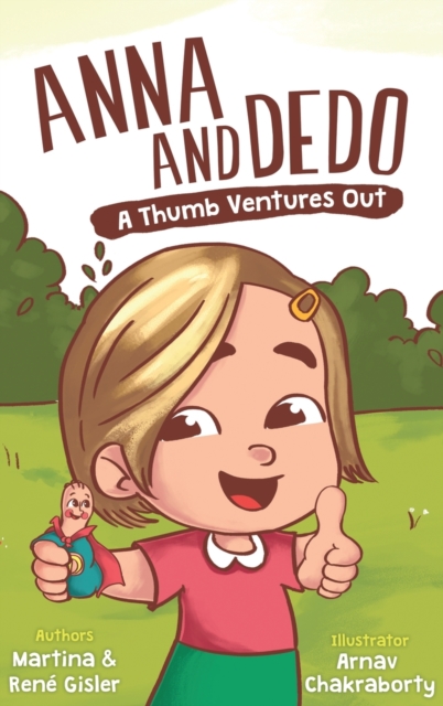 Anna and Dedo: A Thumb Ventures Out - René Gisler