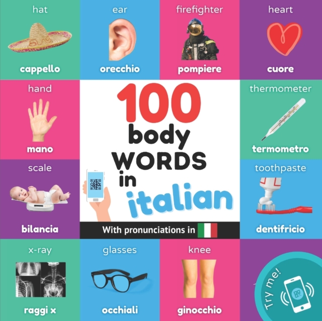 100 body words in italian: Bilingual picture book for kids: english / italian with pronunciations - Yukismart