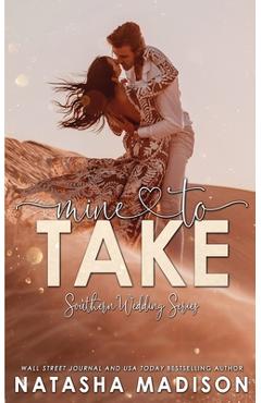Mine to Take: Small town second chance sports romance - Natasha Madison