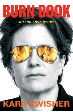 Coperta cărții 'Burn Book: A Tech Love Story - Kara Swisher'