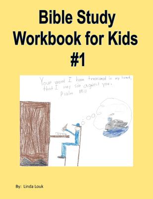 Bible Study Workbook for Kids #1 - Linda L. Louk