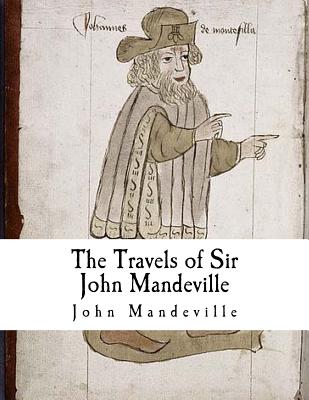 The Travels of Sir John Mandeville - John Mandeville