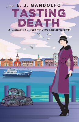 Tasting Death: A Veronica Howard Vintage Mystery - E. J. Gandolfo