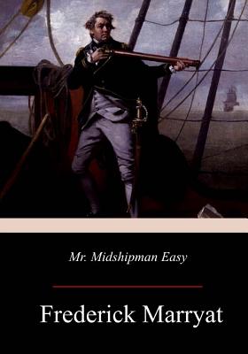Mr. Midshipman Easy - Frederick Marryat