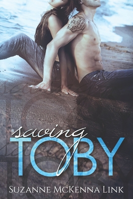 Saving Toby: Toby & Claudia Book 1 - Suzanne Mckenna Link
