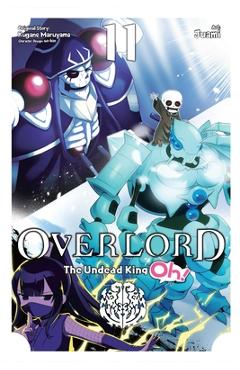 Coperta cărții 'Overlord: The Undead King Oh!, Vol. 11 - Kugane Maruyama'