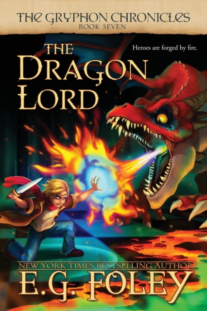 The Dragon Lord (The Gryphon Chronicles, Book 7) - E. G. Foley