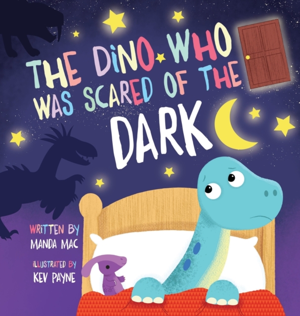 The Dino Who Was Scared of the Dark - Manda Mac