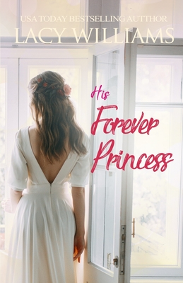His Forever Princess - Lacy Williams