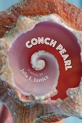 Conch Pearl - Julie E. Justicz
