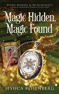 Magic Hidden, Magic Found: Wyrd Words & Witchcraft, Book 1 - Jessica Rosenberg