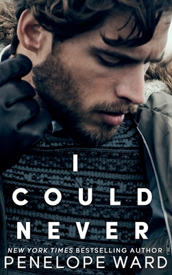 Coperta cărții 'I Could Never - Penelope Ward'