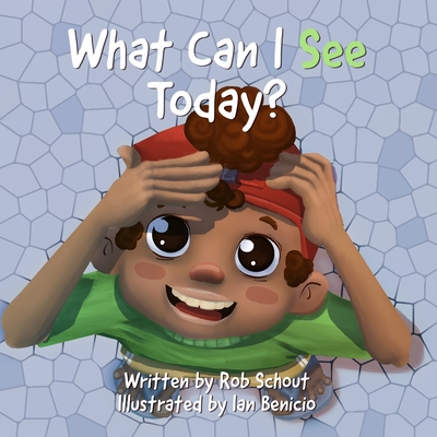 What Can I See Today? - Robert J. Schout