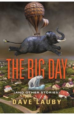 Coperta cărții 'The Big Day (and other stories) - Dave Lauby'